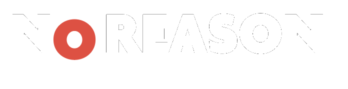 NO REASON